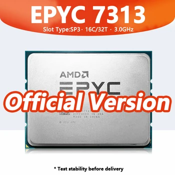 Незащищенный процессор EPYC 7313 16 Ядер 32 Потока 3,0 ГГц 128 МБ 155 Вт DDR4 Socket SP3 Для Материнской платы H12SSL-i H12DSI 7313 Серверный процессор 1